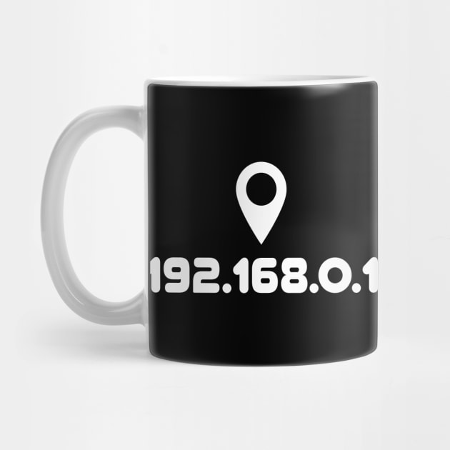 192.168.0.1 IP address with location pin. A design perfect for developers, coders, sysadmins or anyone in IT by RobiMerch